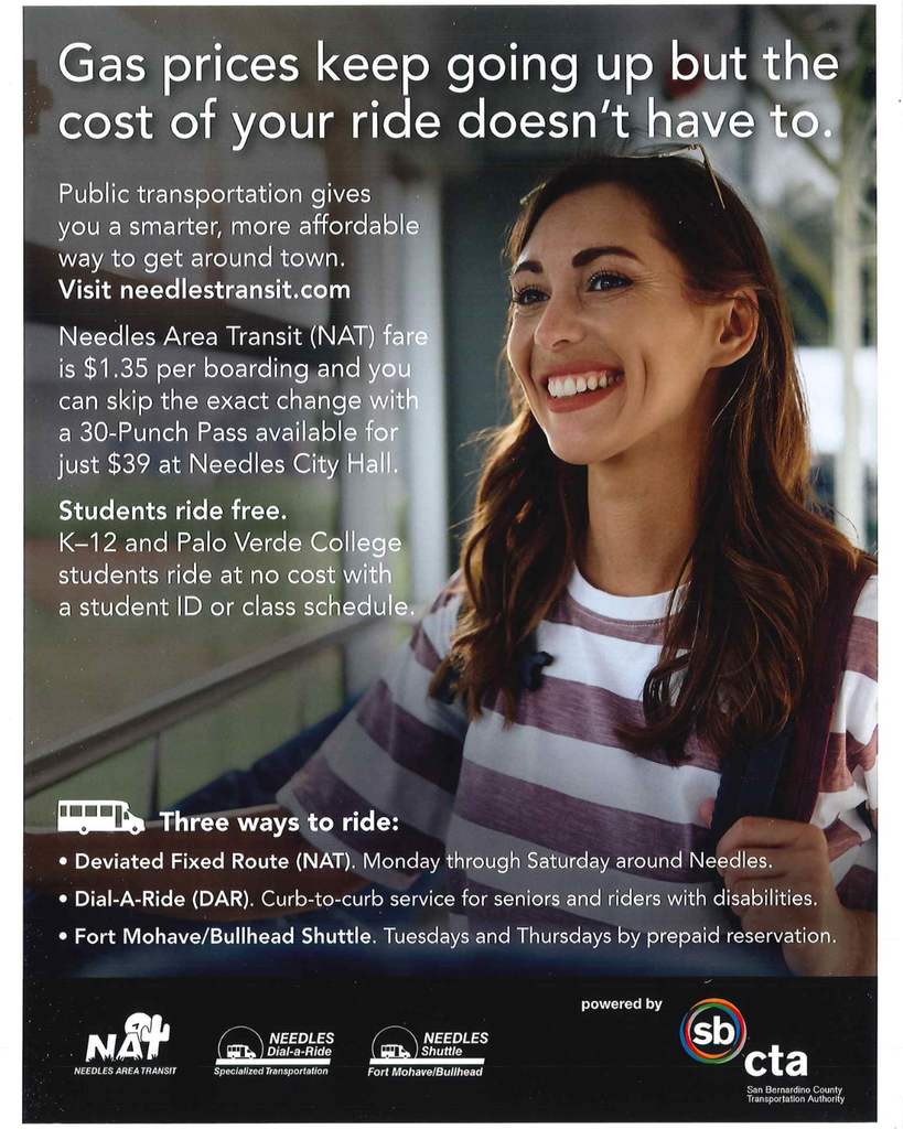 Promotional transit advertisement featuring a smiling young adult seated on a public bus. Large text states that rising gas prices do not have to increase transportation costs and encourages residents to use public transportation. The ad promotes Needles Area Transit (NAT), noting fares of $1.35 per boarding, a 30-punch pass for $39 available at Needles City Hall, and free rides for K–12 and Palo Verde College students with a student ID or class schedule. The advertisement lists three transportation services: Deviated Fixed Route (NAT), Dial-A-Ride (DAR) for seniors and riders with disabilities, and the Fort Mohave/Bullhead Shuttle. Logos for Needles Area Transit, Needles Dial-A-Ride, Needles Shuttle, and the San Bernardino County Transportation Authority appear along the bottom.