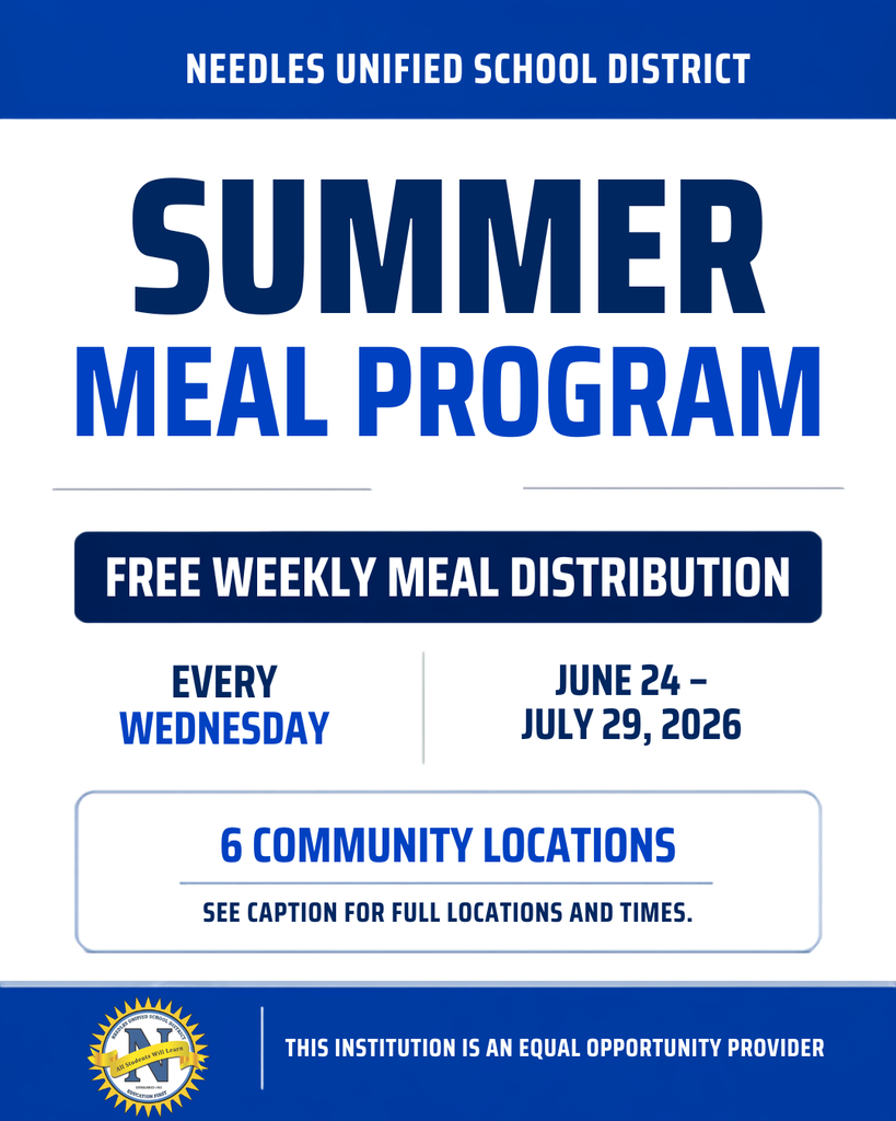  Promotional graphic from Needles Unified School District announcing the Summer Meal Program. The graphic states that free weekly meal distribution is available every Wednesday from June 24 through July 29, 2026. It notes that meals are available at six community locations and directs viewers to the social media caption for complete locations and distribution times. The Needles Unified School District logo appears at the bottom alongside the statement, "This institution is an equal opportunity provider." The design uses a white background with royal blue headings and accents for high readability.