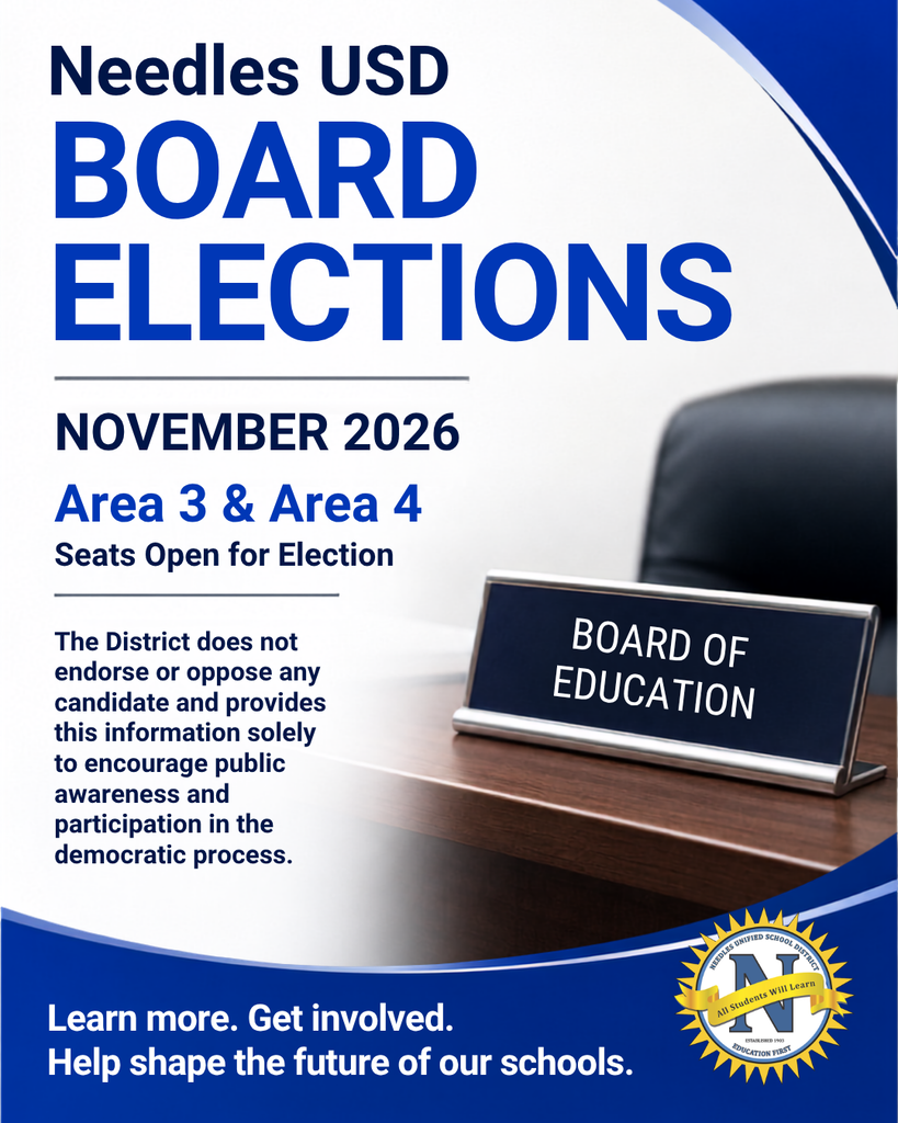 Graphic promoting the November 2026 Needles Unified School District Board of Education election. Large blue text reads: "Needles USD Board Elections." Additional text states: "November 2026," "Area 3 & Area 4," and "Seats Open for Election." The graphic includes a photo of a Board of Education nameplate on a conference table. Informational text reads: "The District does not endorse or oppose any candidate and provides this information solely to encourage public awareness and participation in the democratic process." At the bottom, the graphic states: "Learn more. Get involved. Help shape the future of our schools." The Needles Unified School District logo appears in the lower-right corner.
