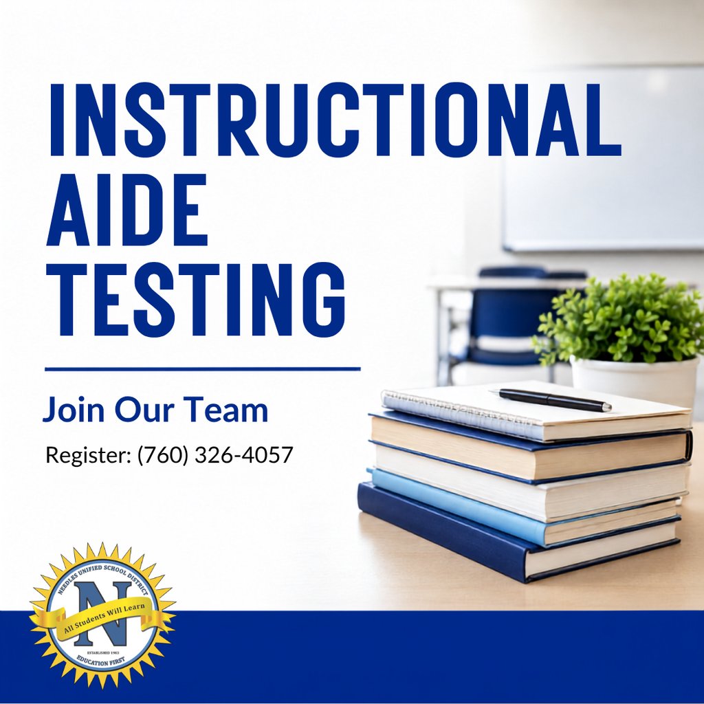 Graphic promoting Needles Unified School District Instructional Aide Testing. Large blue text reads: "Instructional Aide Testing." Below, the graphic states: "Join Our Team" and "Register: (760) 326-4057." The background features a classroom setting with a stack of books, a notebook with a pen, a small potted plant, desks, chairs, and a whiteboard. The Needles Unified School District logo appears in the lower-left corner.