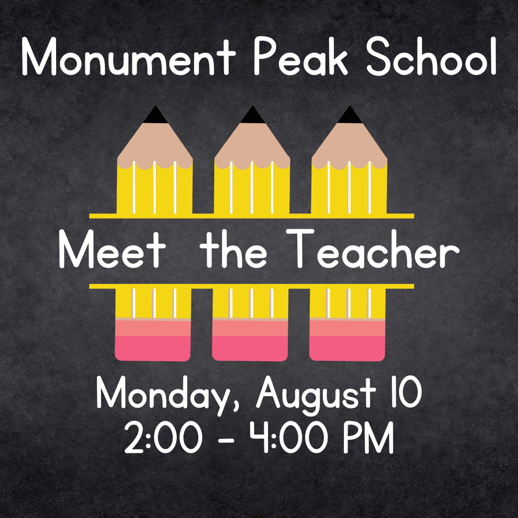Monument Peak School Meet the Teacher event flyer. Monday, August 10 from 2:00 to 4:00 PM.