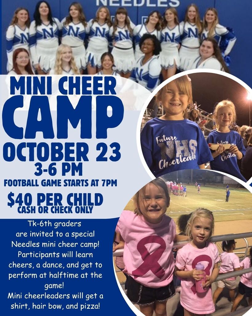 Promotional flyer for Needles Mini Cheer Camp on October 23 from 3:00 PM to 6:00 PM, followed by a football game performance at 7:00 PM. Cost is $40 per child, cash or check only, for TK through 6th grade students. Participants will learn cheers and a dance to perform at halftime and receive a shirt, hair bow, and pizza. The flyer features photos of Needles high school cheerleaders posing together and young cheer camp participants smiling in blue and pink cheer shirts.