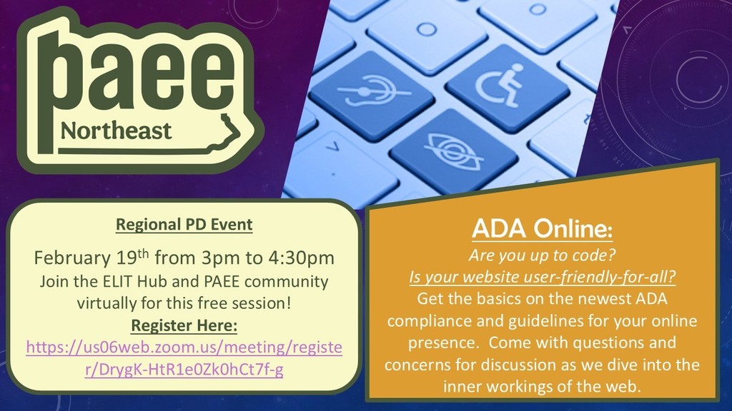 Graphic with PAEE logo and part of a computer keyboard. Information on the graphic has the date of  Feb. 19th from 3:00 to 4:30. The topic is ADA compliancy.