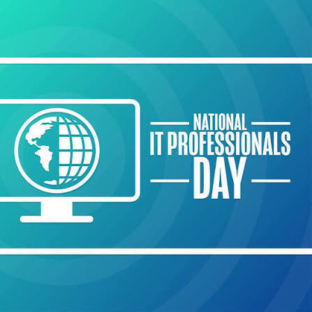 Graphic with a blue and teal background featuring a computer monitor displaying a globe icon. Text reads, “National IT Professionals Day.”