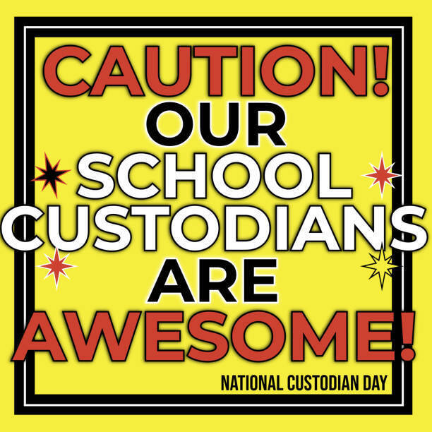 Graphic with a bright yellow background and bold text reading, “CAUTION! OUR SCHOOL CUSTODIANS ARE AWESOME!” in red, black, and white lettering. Decorative starbursts surround the message. “National Custodian Day” appears at the bottom.