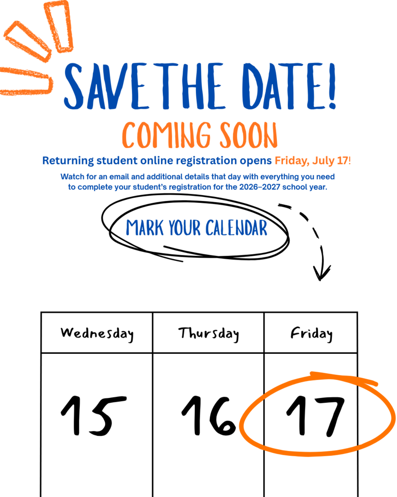 Save the Date!  Returning student online registration opens Friday, July 17! Small calendar showing three dates with the 17th circled as a notice that returning student online registration is later this week.
