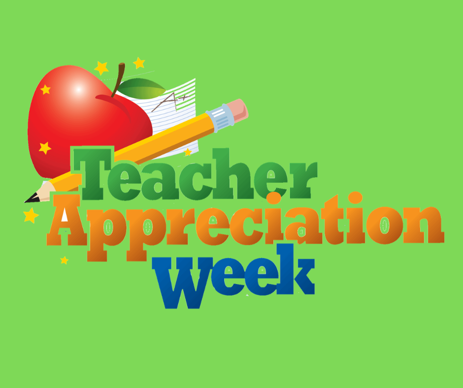 Teacher Appreciation Week - May 4-8, 2026