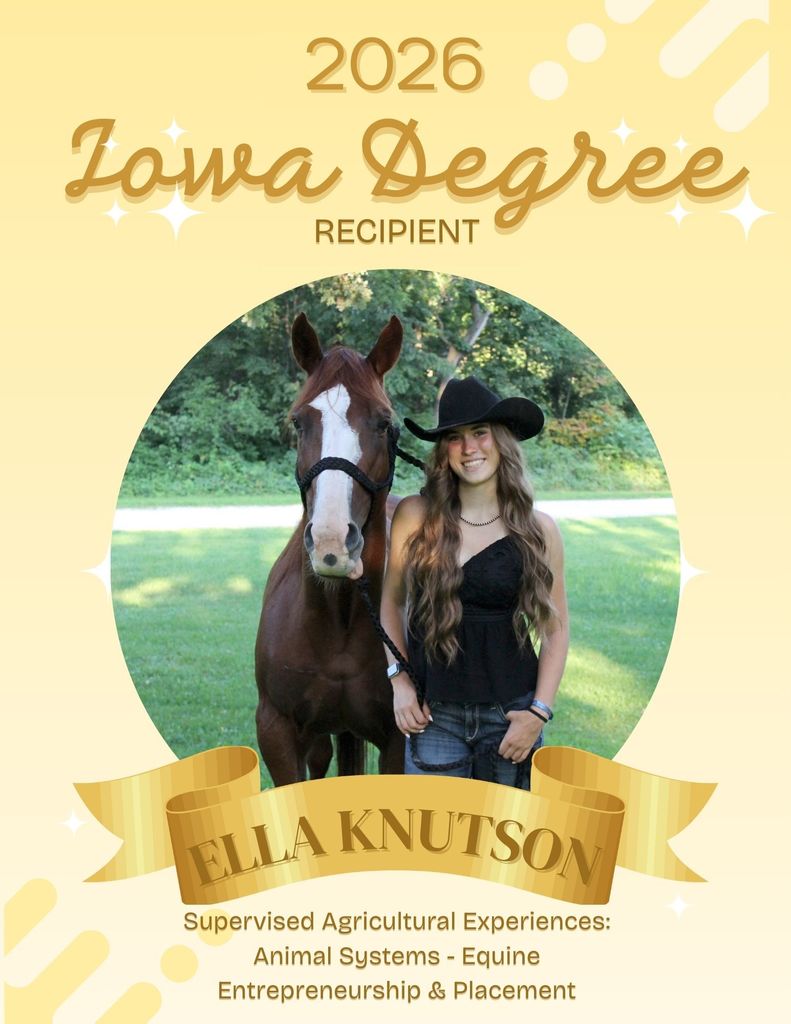 IOWA DEGREE RECIPIENTS⭐️ We are excited to announce TEN Iowa Degree applications were approved from our chapter! These individuals had to complete the following in order to apply for the highest degree the Iowa FFA Association can present a member: ✅Received their Chapter FFA Degree and been an active FFA member for at least two years. ✅Completed at least two years of systematic school instruction in Agriculture Education above the ninth grade level. ✅Earned and productively invested at least $1,500 OR worked at least 375 hours in excess of scheduled class time OR a combination thereof, in a SAE. ✅Have participated in at least 25 additional, unduplicated hours of community service activities within at least two different community service activities. ✅Demonstrate leadership ability by: Performing ten procedures of parliamentary law, giving a six-minute speech on a topic related to agriculture or the FFA, and serving as an officer/committee chair/participating member of a chapter committee. ✅Have satisfactory scholastic record as certified by the local agricultural education instructor and the principal or superintendent. ✅Have participated in the planning and completion of Chapter Program of Activities. ✅Have participated in at least five approved FFA activities above the chapter level. ✅Meet other requirements as established by the Iowa FFA Association. BIG CONGRATULATIONS TO THESE MEMBERS👏