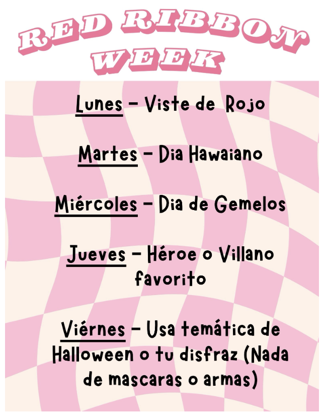 Here is the elementary schedule for Red Ribbon Week Spirit Days starting Monday October 26-30th.