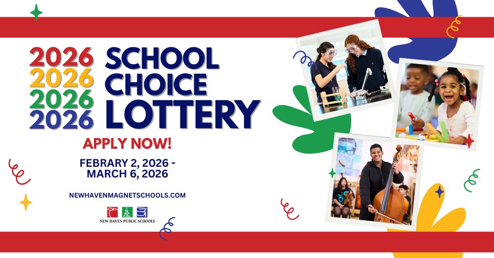 NHPS 2026 School Choice Lottery Feb 2 - Mar 6, 2026