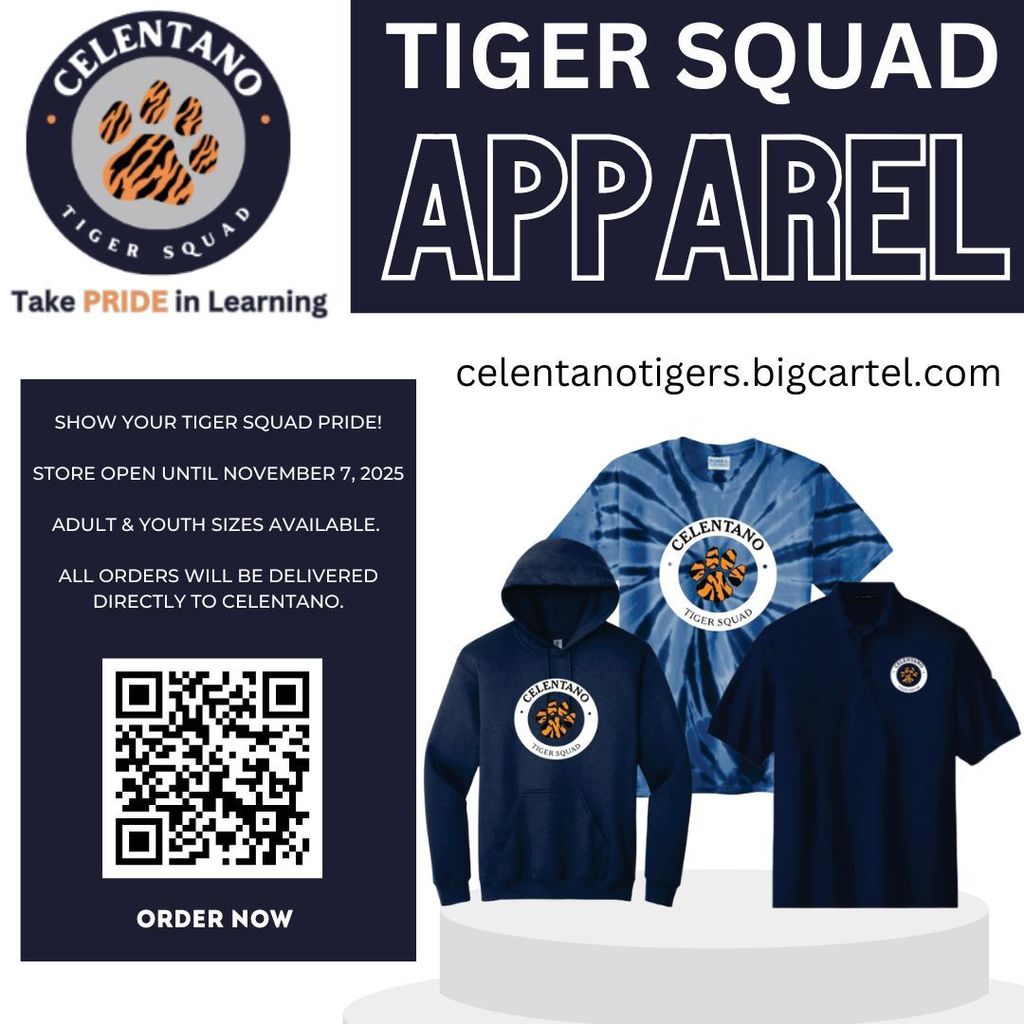 Tiger Squad Merchandise is now available to all students and staff!!  You can represent Celentano Biotech Leadership Academy with your own hoodie sweatshirt, tie-dye T-shirt, or many other items.  It 's easy to order using the QR Code on the flyer. The store will be open until Friday, November 7, 2025.  
