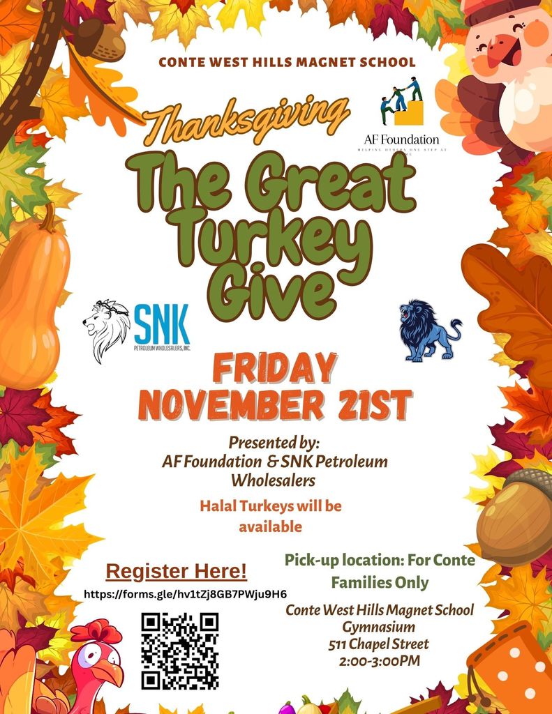 The Great Turkey Give! Conte families please register for the Great Turkey Give by scanning the QR code. Conte families will have a separate pick up time from 2:00-3:00 on November 21, 2025.