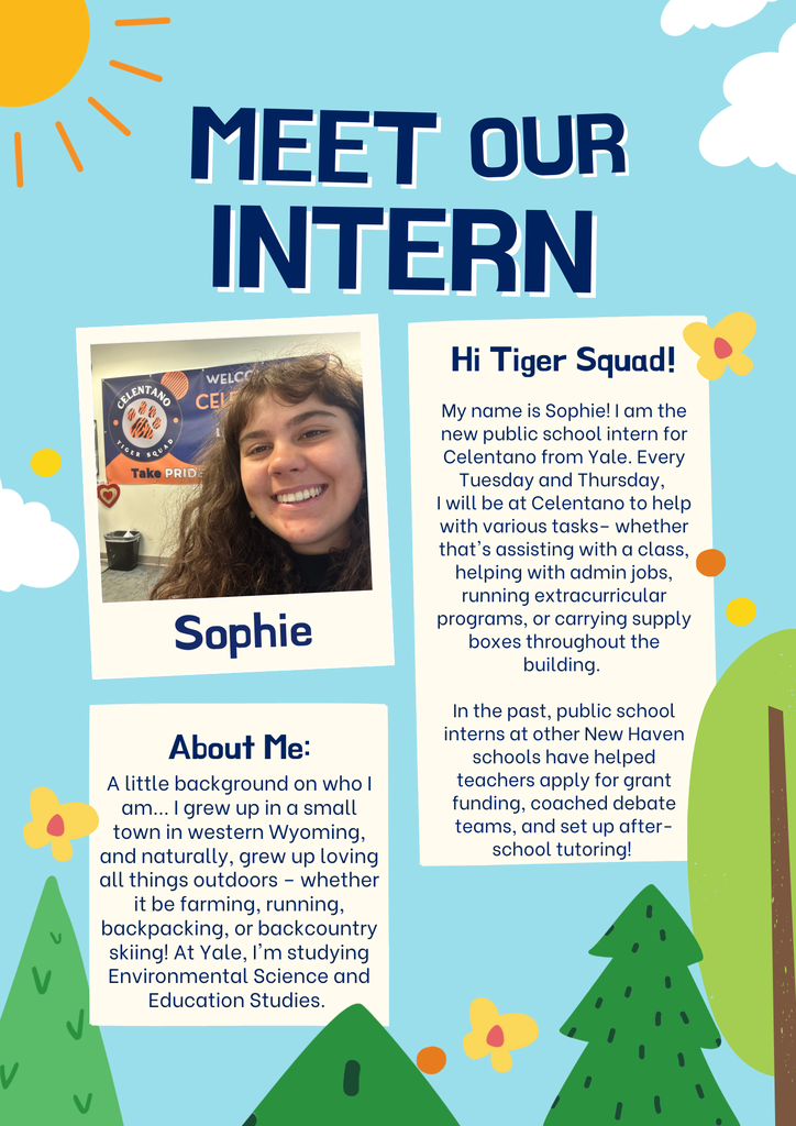 Welcome to Celentano -  Ms. Sophie Lamb, our Yale Intern. 