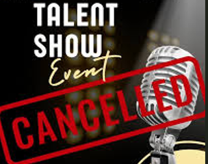 talent show cancelled