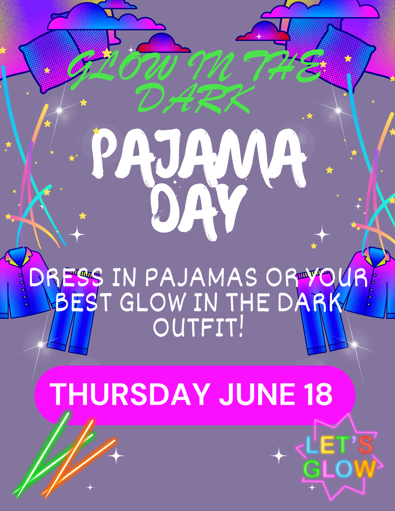 Glow in the Dark Pajama Day Flyer Thursday June 18