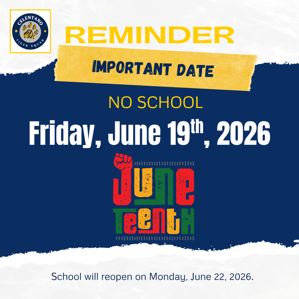 School will be closed - this Friday, June 19th, 2026 in observance of Juneteenth.  School will reopen on Monday, June 22nd, 2026. 