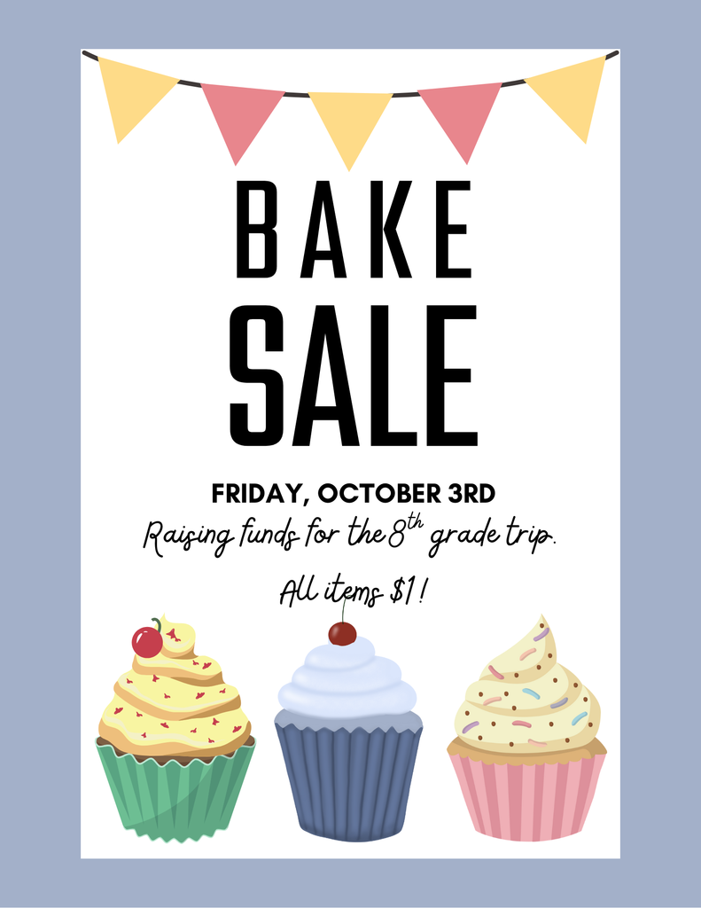 bake sale 8th grade trip fundraising fundraise Friday