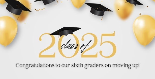 Congratulations, Sixth Graders!
