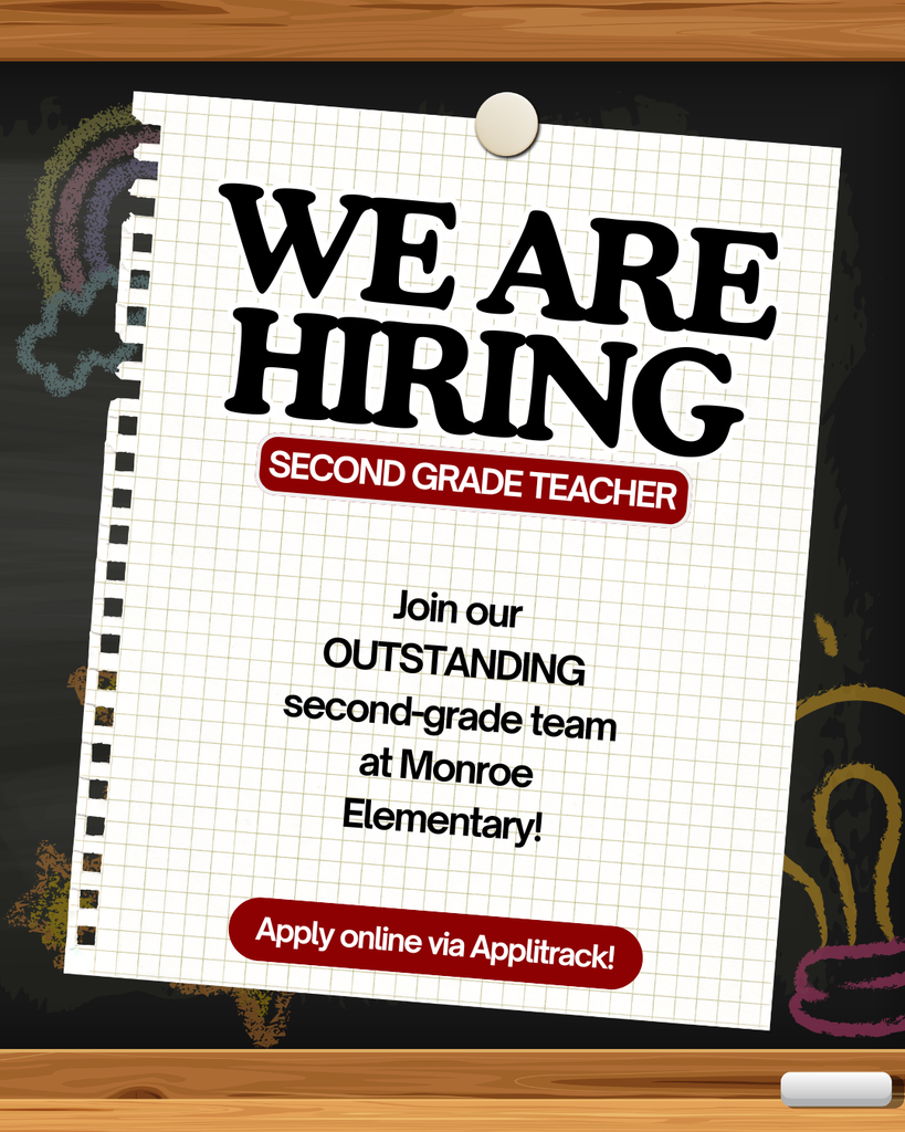 WE ARE HIRING SECOND GRADE TEACHER JOIN OUR OUTSTANDING SECOND GRADE TEAM AT MONROE ELEMENTARY APPLY ONLINE VIA APPLITRACK