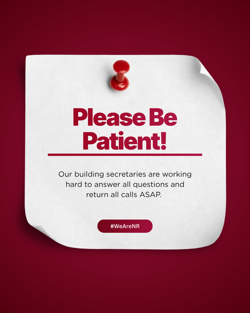 Please Be Patient! Our secretaries are working hard to answer all questions and return all calls ASAP. #WeAreNR on a white piece of paper pinned to a New Richmond red background