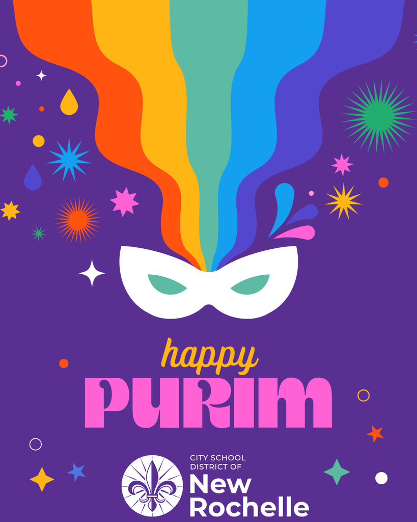 A colorful greeting from the city school district of new rochelle that says happy purim