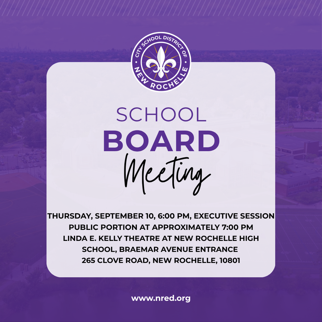 School Board Meeting September 10 at 6 p.m., public session at 7 p.m. in Linda E. Kelly Theatre at New Rochelle High School