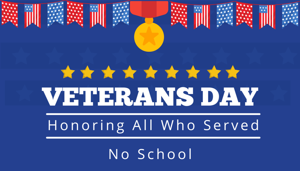 Veterans Day--Honoring all who served--NO School