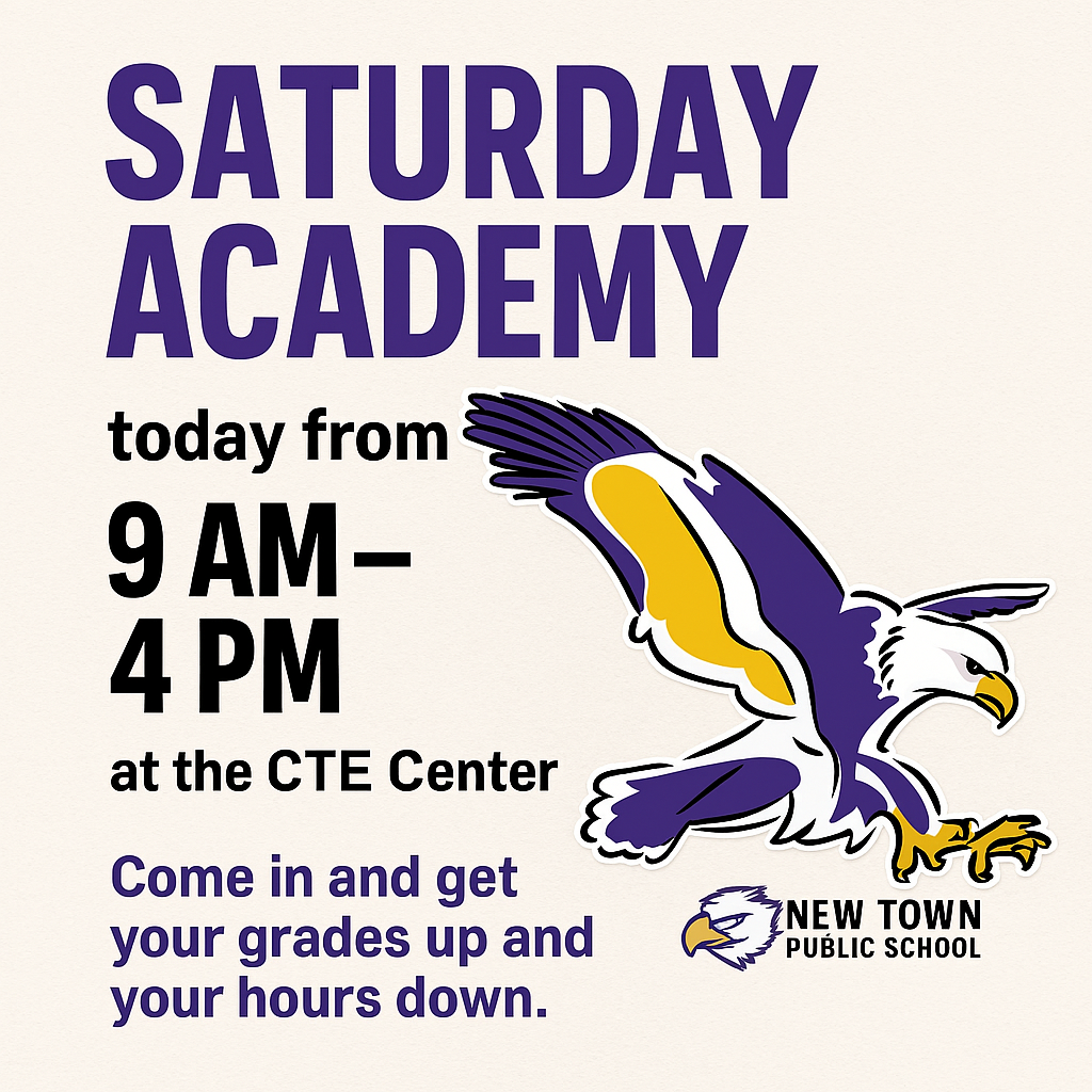 High School Saturday Academy today from 9 AM–4 PM at the CTE Center. Come in and get your grades up and your hours down.