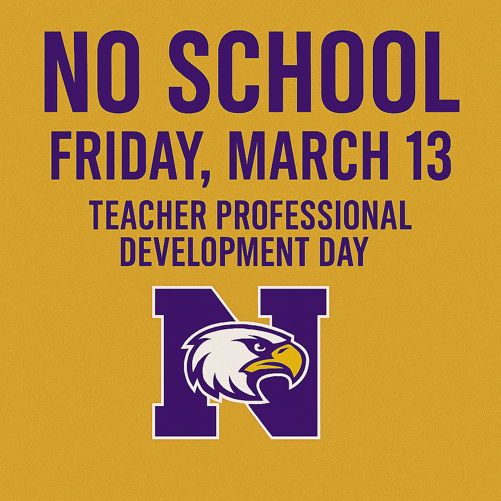 There will be NO SCHOOL on Friday, March 13, 2026 due to a Teacher Professional Development Day. Have a great 3-day weekend!