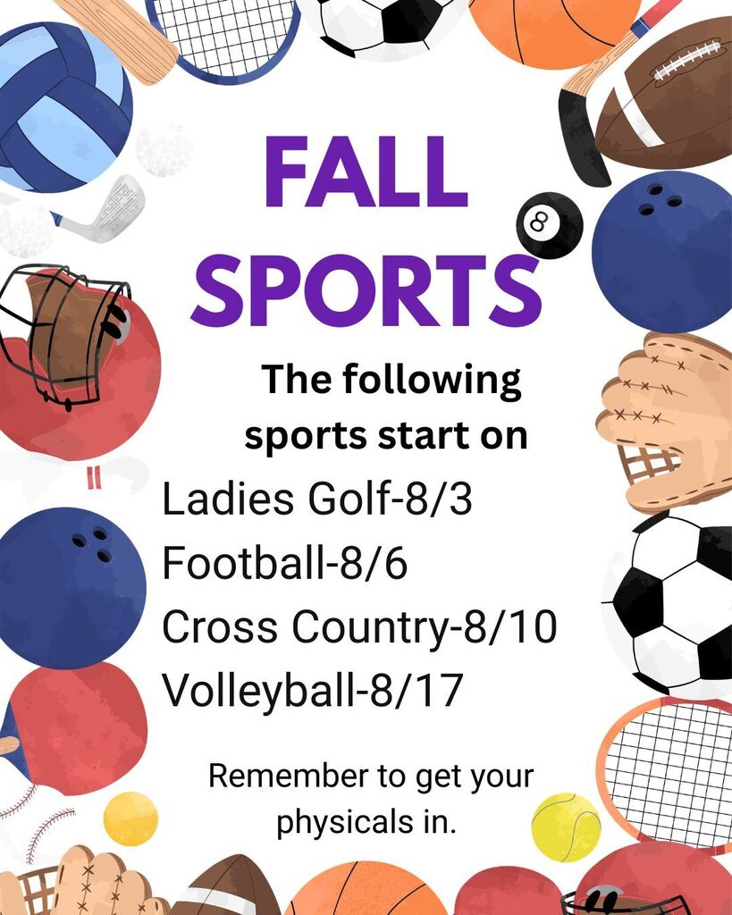 Ladies Golf-8/3 Football-8/6 Cross Country-8/10 Volleyball-8/17