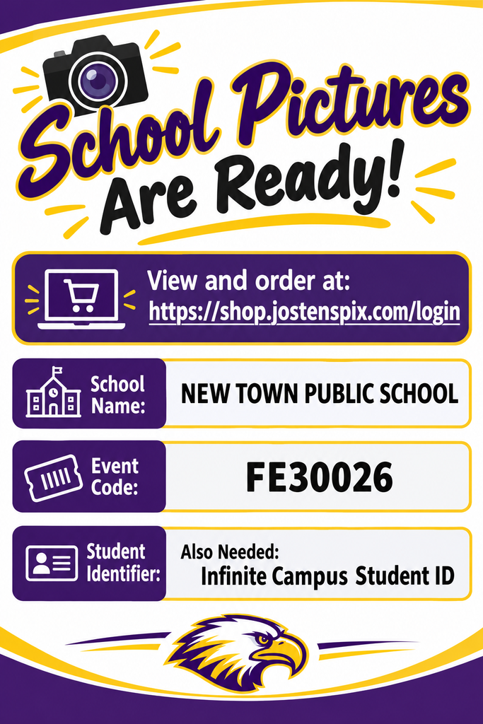 School Pictures Are Ready! View and order at: https://shop.jostenspix.com/login School Name: NEW TOWN PUBLIC SCHOOL Event Code: FE30026 Student Identifier: Also Needed: Infinite Campus Student ID