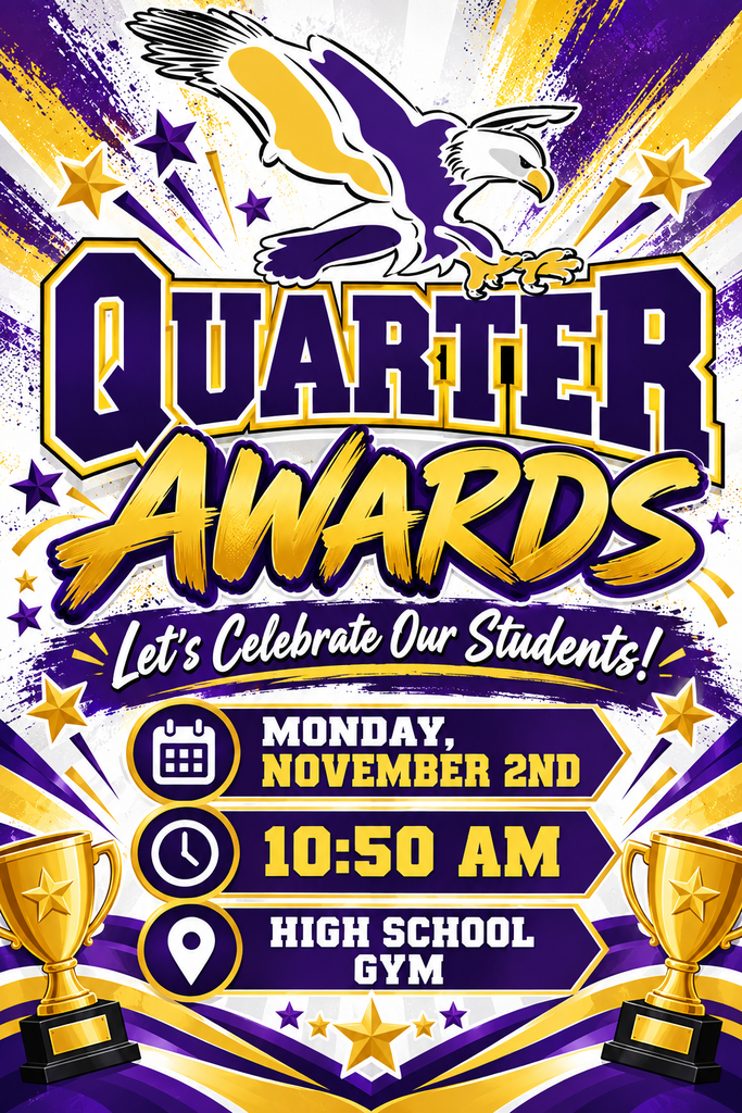 Quarter Awards Let's Celebrate Our Students! Monday, November 2nd, 2026 10:50 am High School Gym