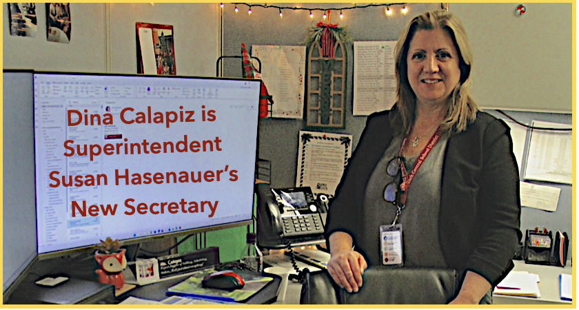 Dina Calapiz is superintedent susan hasenauer's new secretary