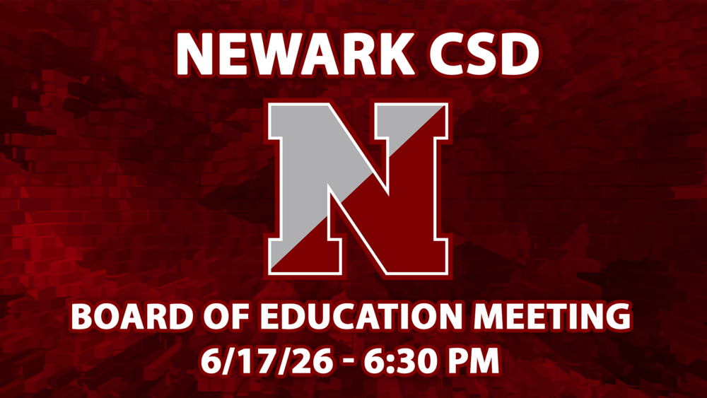 Newark CSD Board of Education meeting 6/17/26 - 6:30 PM