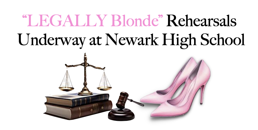"LEGALLY Blonde" rehearsals underway at Newark High School
