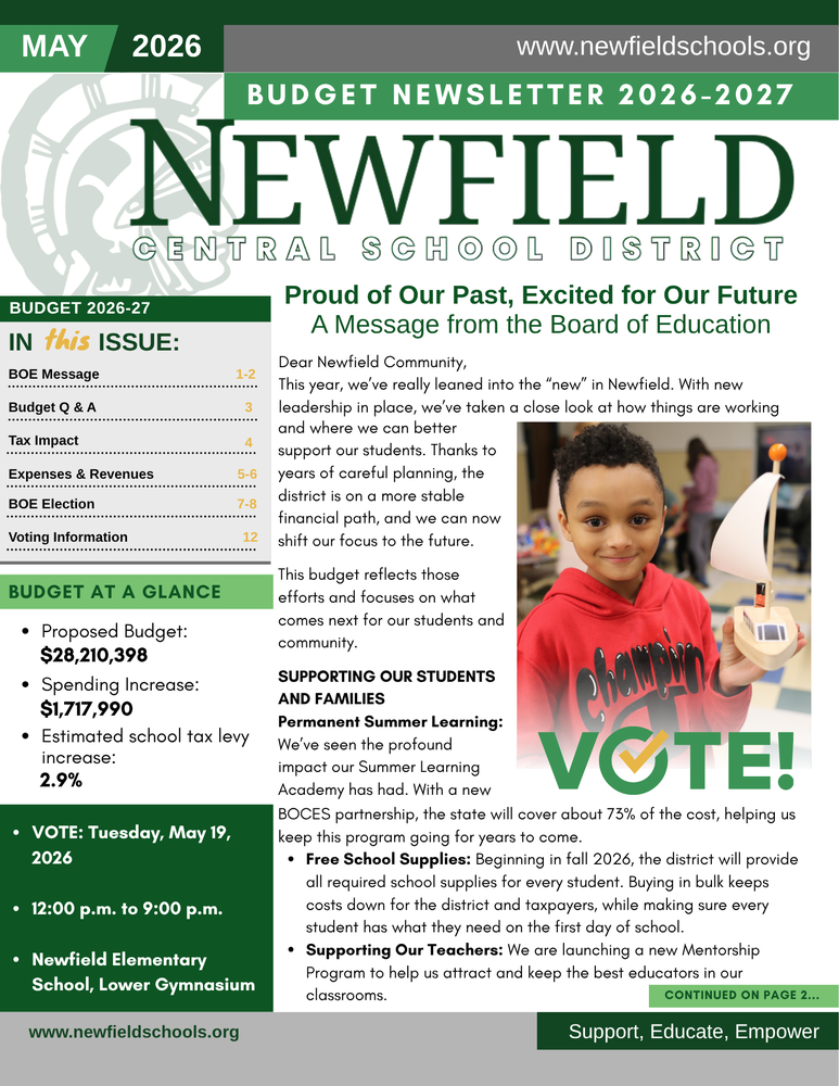 Front page of the Newfield Central School District 2026–2027 budget newsletter. The design features green and white branding with the district name prominently displayed. A headline reads “Proud of Our Past, Excited for Our Future – A Message from the Board of Education.” A photo shows a smiling elementary student holding a small project. A large “VOTE!” graphic appears near the image. The left sidebar lists sections of the newsletter and key details, including a proposed budget of $28,210,398, a spending increase of $1,717,990, and an estimated tax levy increase of 2.9%. Voting information is highlighted: Tuesday, May 19, 2026, from 12:00 p.m. to 9:00 p.m. at Newfield Elementary School, Lower Gymnasium.