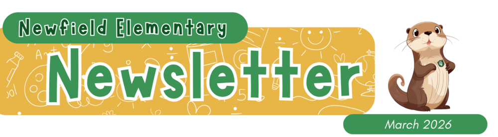 Newfield Elementary Newsletter - March 2026