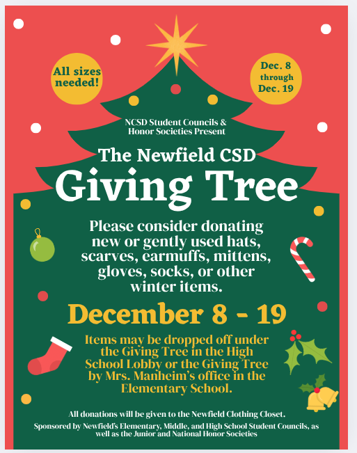 Flyer titled “The Newfield CSD Giving Tree,” decorated with a large Christmas tree graphic, ornaments, holly, and winter icons. The flyer invites donations of new or gently used hats, scarves, earmuffs, mittens, gloves, socks, and other winter items. Donation dates are December 8–19. Items can be dropped off under the Giving Tree in the High School Lobby or near Mrs. Manheim’s office in the Elementary School. The flyer states that all donations will go to the Newfield Clothing Closet and that the event is sponsored by the Elementary, Middle, and High School Student Councils, along with the Junior and National Honor Societies.