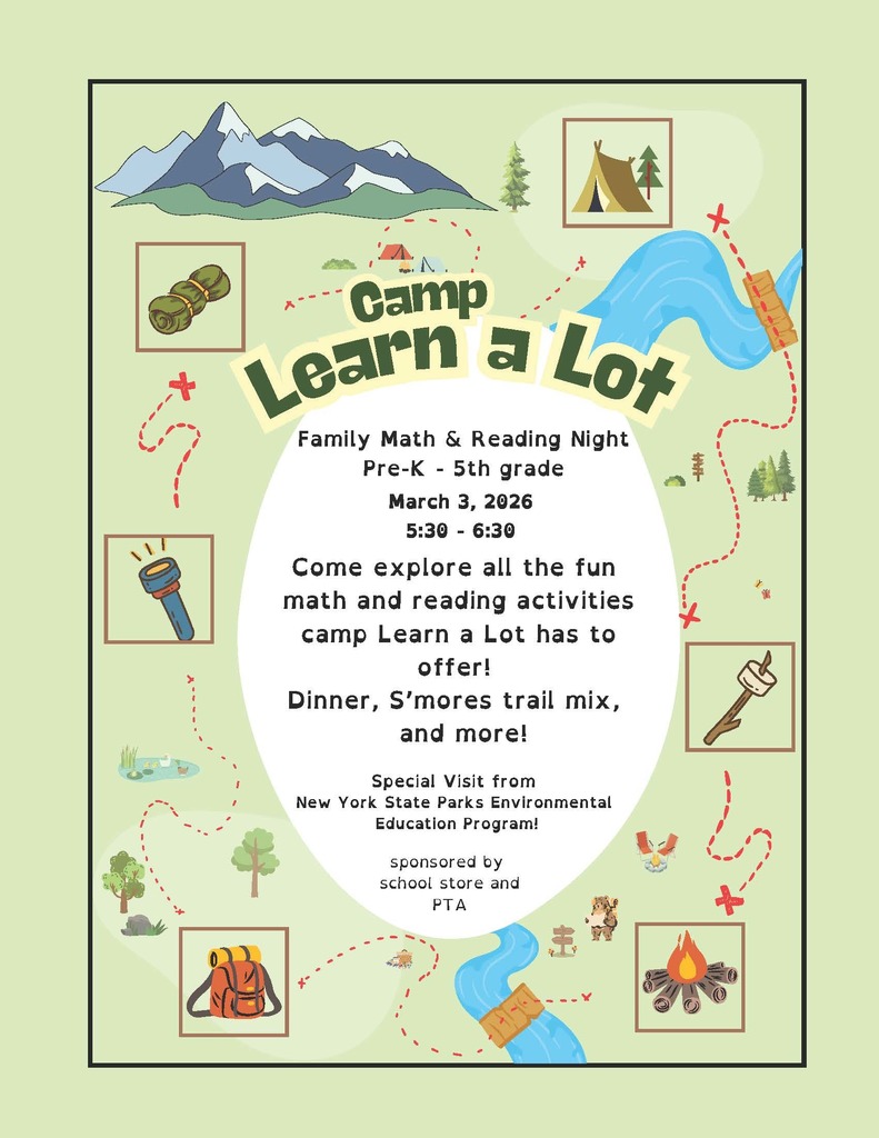 Flyer titled “Camp Learn A Lot” with a camping theme. It promotes a Family Math and Reading Night for Pre-K through 5th grade on March 3, 2026, from 5:30 to 6:30. The flyer invites families to explore math and reading activities and notes that dinner, s’mores trail mix, and more will be provided. It includes a special visit from the New York State Parks Environmental Education Program and is sponsored by the school store and PTA. The design features illustrations of mountains, tents, campfires, backpacks, flashlights, a river, and camping paths.