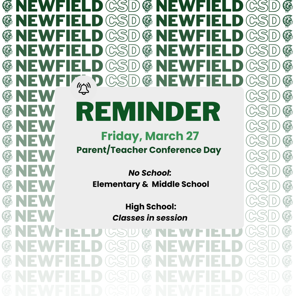 REMINDER: Friday, March 27 Parent/Teacher Conference Day No School: Elementary & Middle School High School: Classes in session
