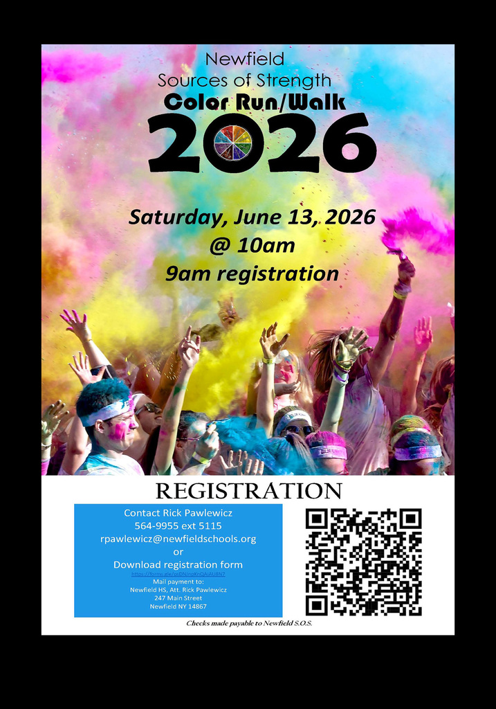 Colorful promotional poster for the “Newfield Sources of Strength Color Run/Walk 2026.” The background shows a crowd of people throwing bright colored powder (pink, yellow, blue, green) into the air. Large bold text reads “2026,” with a color wheel inside the “0.” Event details: Saturday, June 13, 2026, at 10am, with registration at 9am. A registration section at the bottom includes contact information for Rick Pawlewicz (phone: 564-9955 ext 5115, email: rpawlewicz@newfieldschools.org ), instructions to download a registration form, and a mailing address: Newfield HS, Attn. Rick Pawlewicz, 247 Main Street, Newfield, NY 14867. A QR code appears on the right side for registration.