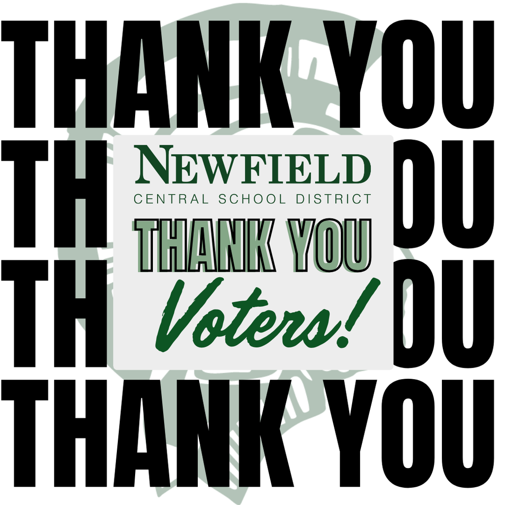 Graphic with large black text repeatedly saying “THANK YOU” in the background over a faded Trojan mascot watermark. In the center is the Newfield Central School District logo with the words “THANK YOU Voters!” in green and black lettering on a light gray box.