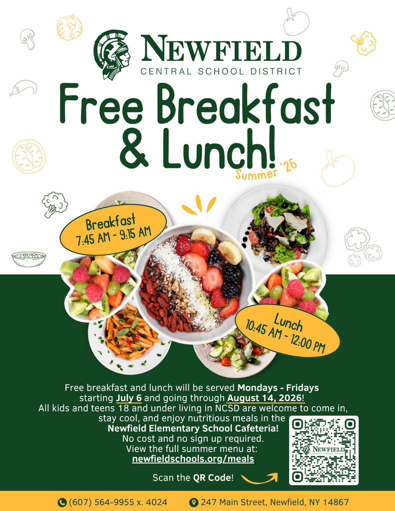 Graphic promoting Newfield Central School District’s Summer 2026 Free Breakfast & Lunch Program. The Newfield logo and Trojan mascot appear at the top above large green text reading “Free Breakfast & Lunch! Summer ’26.” Colorful photos of healthy foods, including fruit bowls, salads, and pasta dishes, are displayed in the center. Yellow callout bubbles list meal times: Breakfast from 7:45 a.m. to 9:15 a.m. and Lunch from 10:45 a.m. to 12:00 p.m. Text explains that free breakfast and lunch will be available Monday through Friday from July 6 through August 14, 2026, for all children and teens 18 and under living in the Newfield Central School District. Meals will be served in the Newfield Elementary School Cafeteria with no cost and no sign-up required. The bottom of the graphic includes a phone number, (607) 564-9955 ext. 4024, and the district address, 247 Main Street, Newfield, NY 14867.
