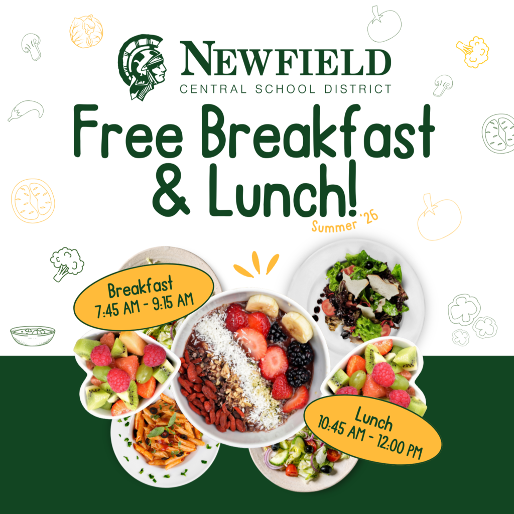 Graphic promoting Newfield Central School District's Free Summer Breakfast and Lunch Program for Summer 2026. The graphic features the Newfield logo at the top with large text reading "Free Breakfast & Lunch!" surrounded by illustrations of fruits and vegetables. Photos of fresh meals, fruit, salads, pasta, and an acai bowl are displayed across the bottom. Breakfast is served from 7:45-9:15 a.m. and lunch is served from 10:45 a.m.-12:00 p.m.