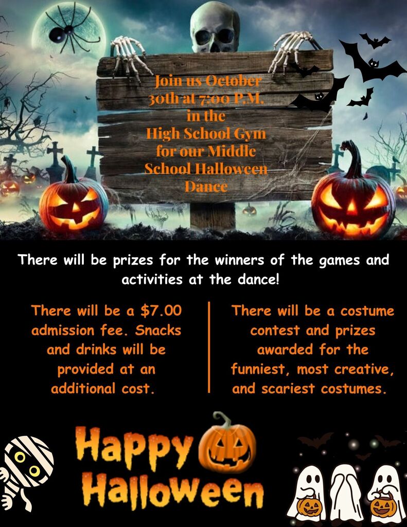 Halloween-themed flyer for a Middle School Halloween Dance on October 30 at 7:00 p.m. in the High School Gym. The flyer features pumpkins, bats, a spider, a skeleton, ghosts, and a spooky graveyard scene. It announces prizes for dance games and activities, a $7 admission fee, and snacks and drinks available for an additional cost. A costume contest will award prizes for the funniest, most creative, and scariest costumes.