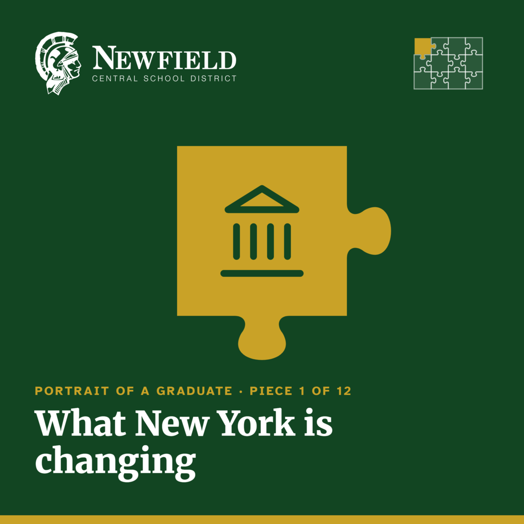 Graphic with a dark green background titled "Portrait of a Graduate · Piece 1 of 12: What New York is changing." Features the Newfield Central School District logo, a completed 12-piece puzzle grid with the first piece highlighted, and a large gold puzzle piece displaying a government building icon.