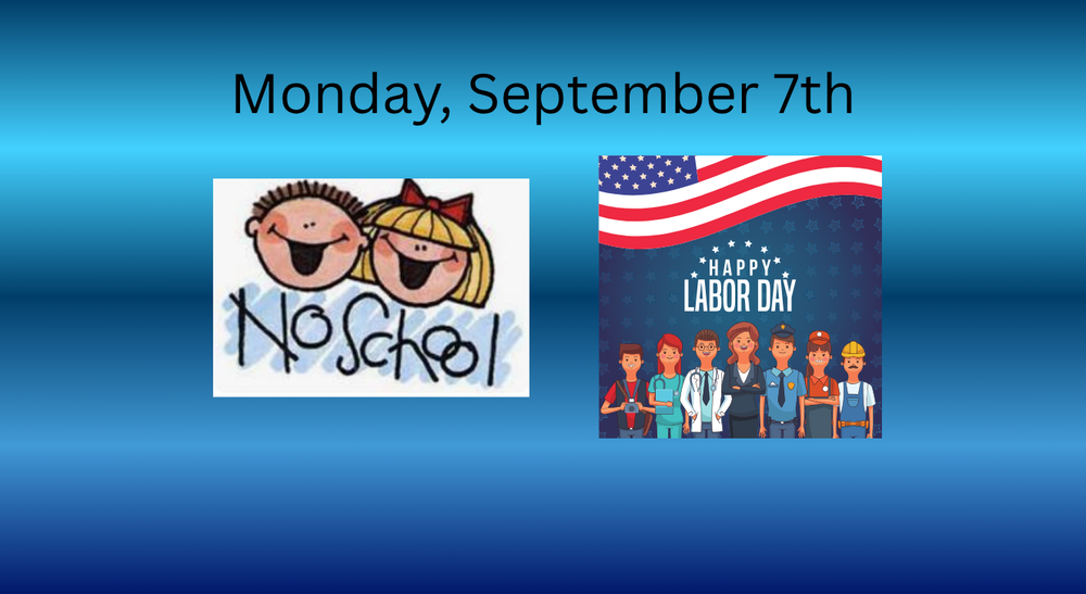 Labor Day- NO School