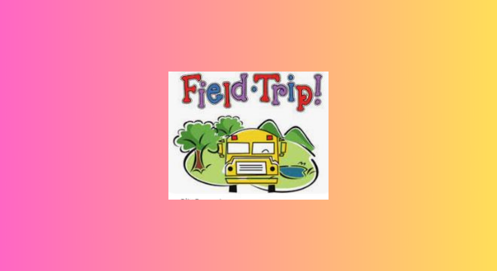 Field Trip