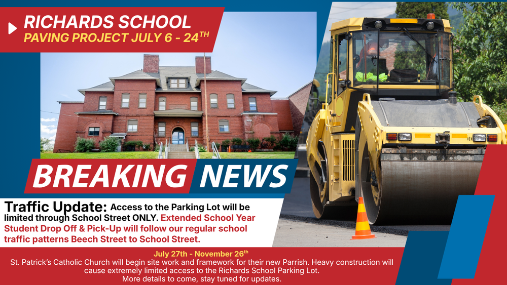 Richards School Paving Project July 6-24 Traffic Update: Access to the Parking Lot will be limited through School Street ONLY. Extended School Year Student Drop Off & Pick Up will follow our regular school traffic patterns Beech Street to School Street. July 27 - November 26 St. Patrick's Catholic Church will begin site work and framework for their new Parrish. Heavy construction will cause extremely limited access to the Richards School Parking Lot. More details to come, stay tuned for updates.
