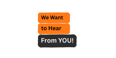 we want to hear from you